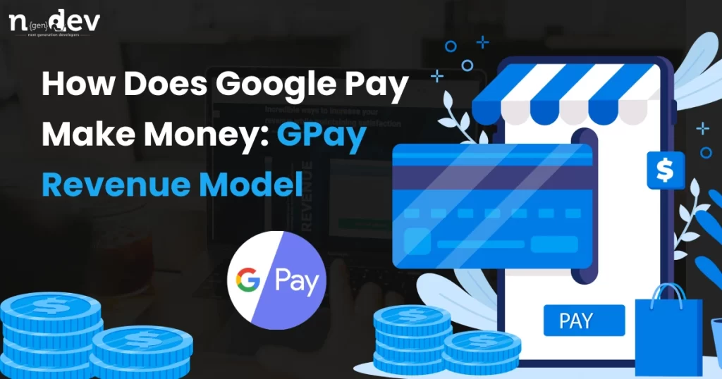 how does google pay make money feature