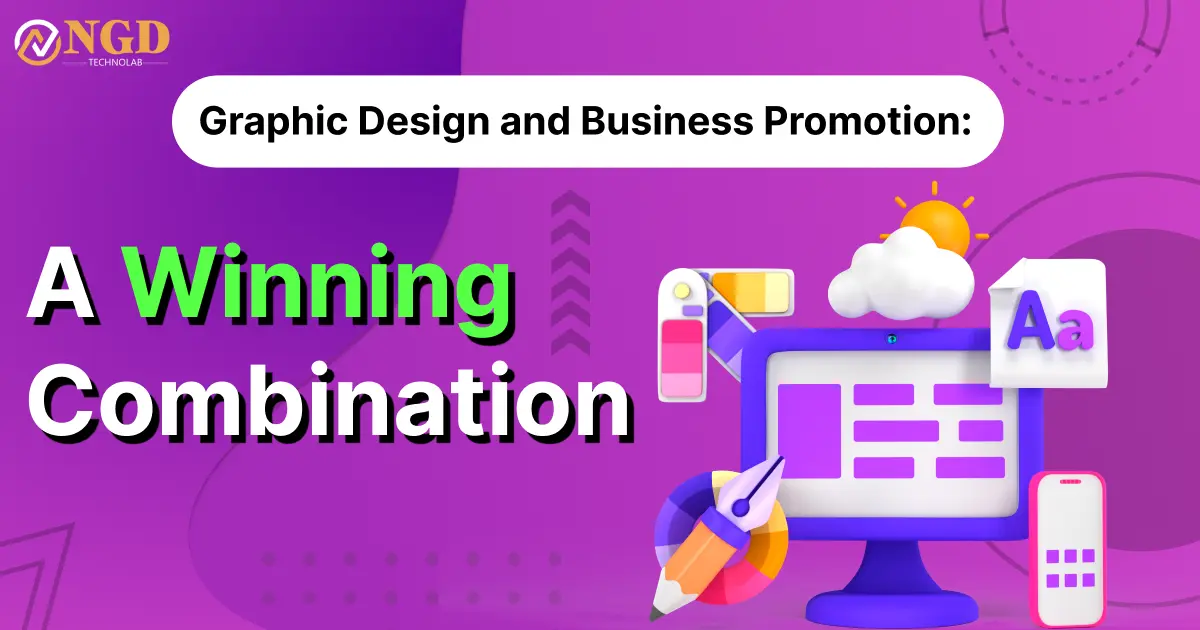 Graphic Design and Business Promotion: A Winning Combination