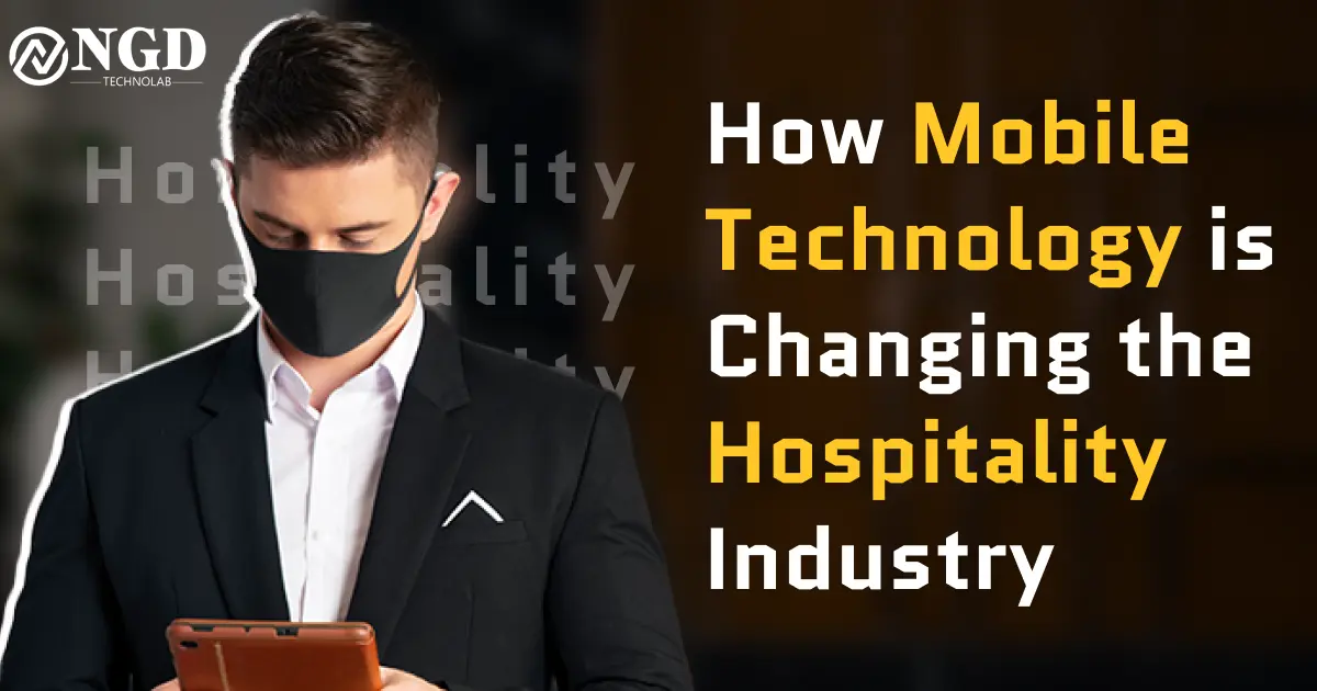 How Mobile Technology is Changing the Hospitality Industry?