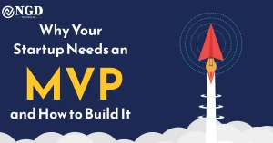 why your startup needs an mvp and how to build It