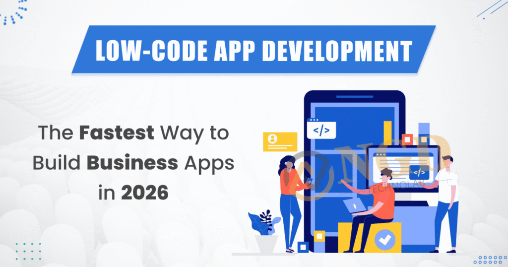 Low-Code-App-Development-The-Fastest-Way-to-Build-Business-Apps-in-2026