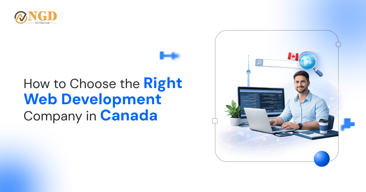 How to Choose the Right Web Development Company in Canada