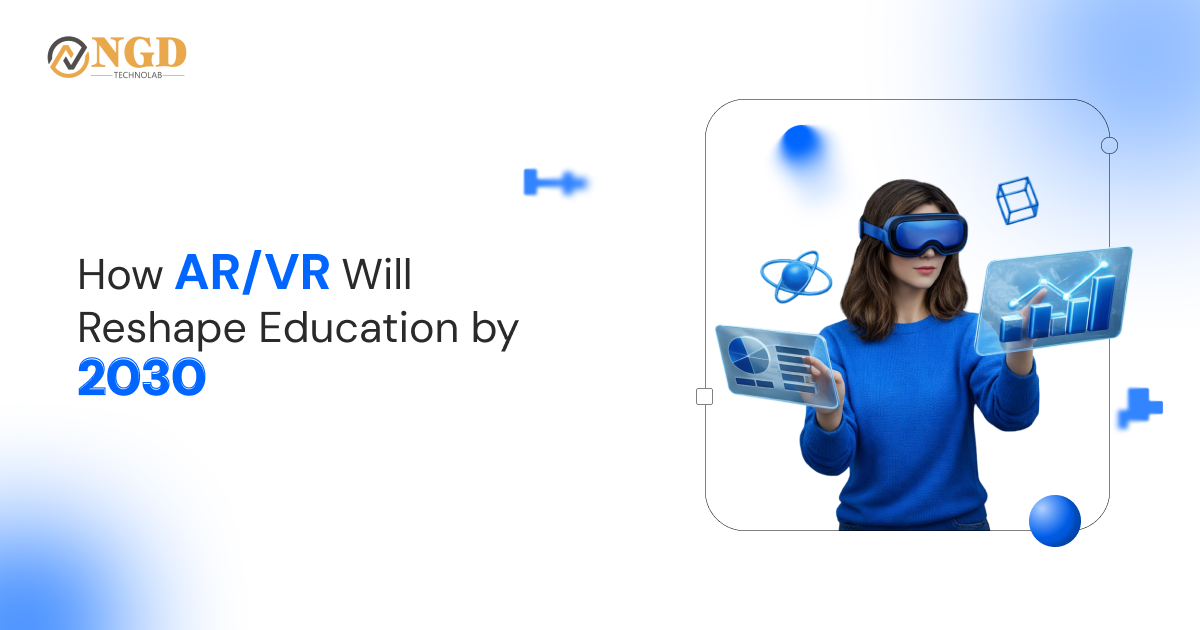 How AR/VR Will Reshape Education by 2030