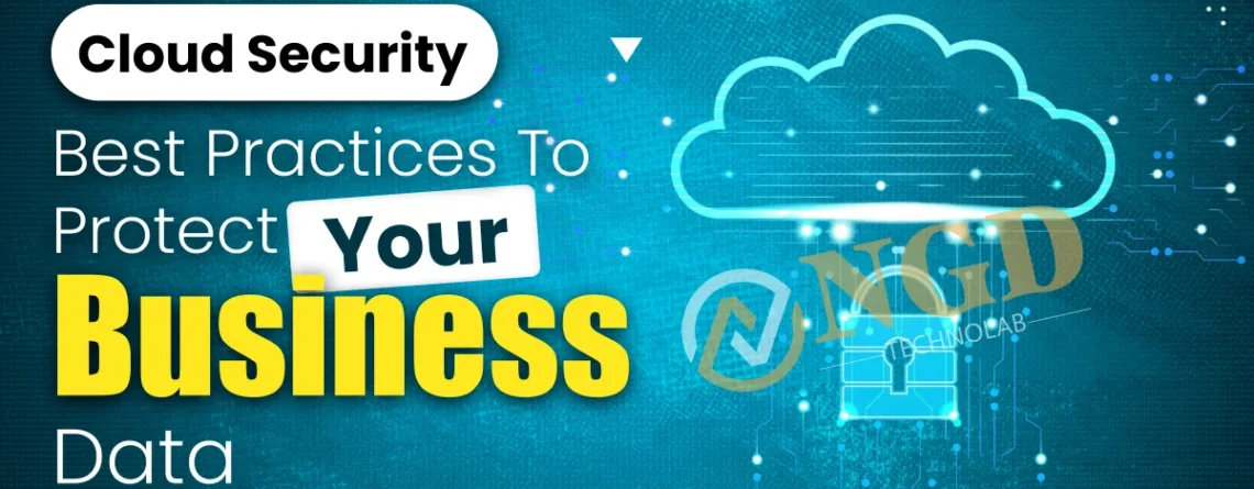 cloud security best practices to protect your business data