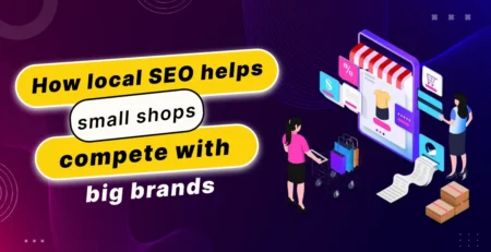 how local seo helps small shops compete with big brands