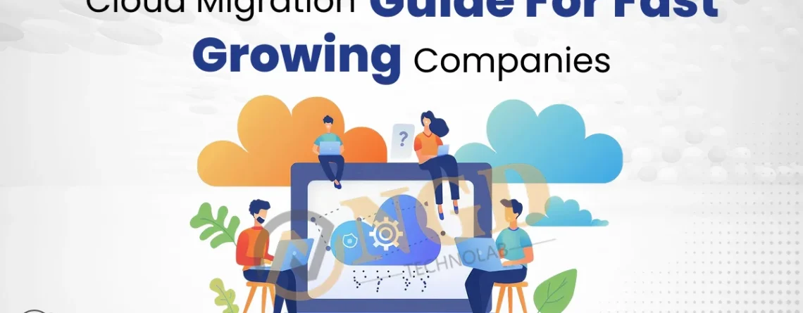 cloud migration guide for fast-growing companies