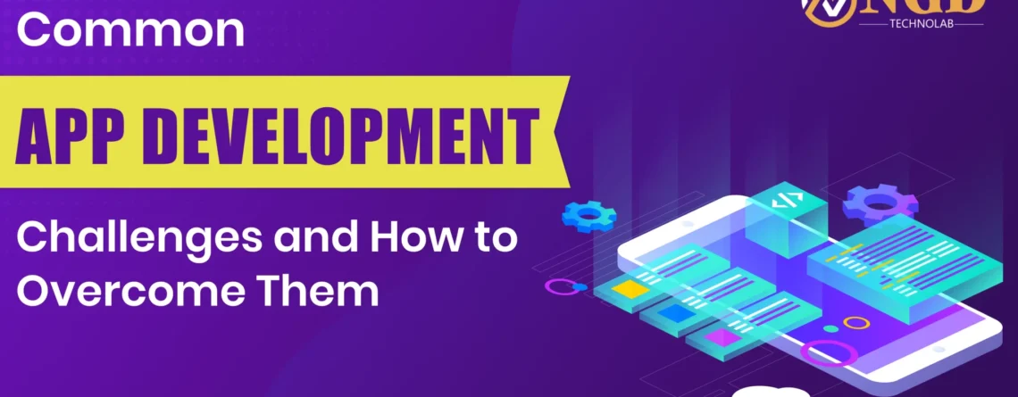 common app development challenges and how to overcome them