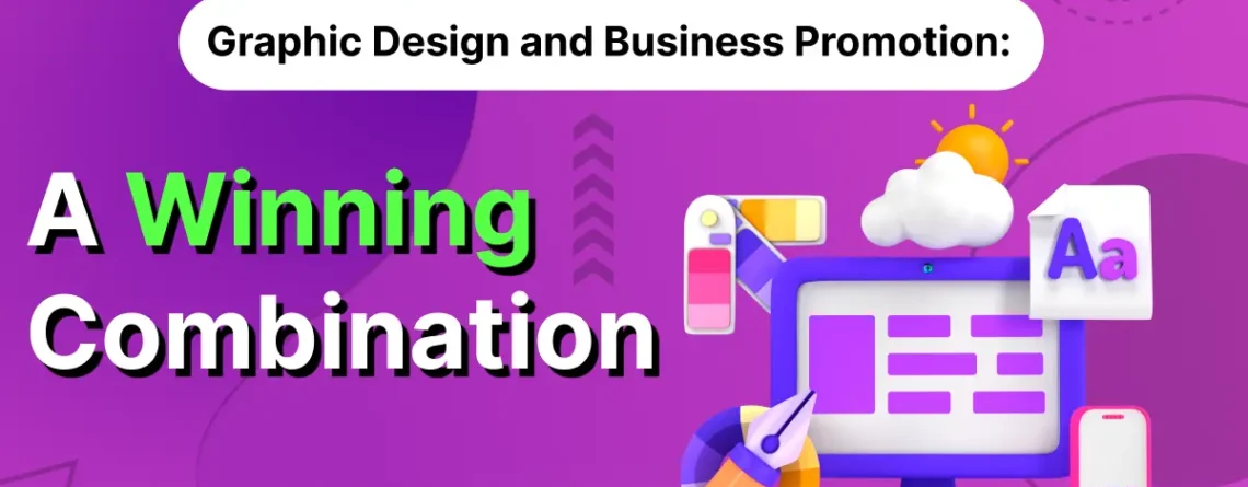 graphic design and business promotion: a winning combination