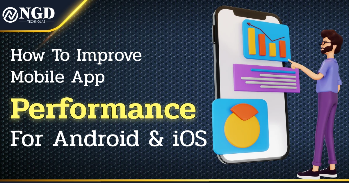 How To Improve Mobile App Performance For Android & iOS? - Web and ...