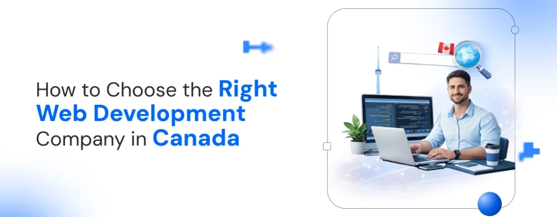 how to choose the right web development company in canada