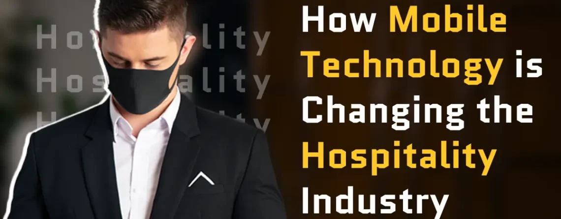 how mobile technology is changing the hospitality industry?