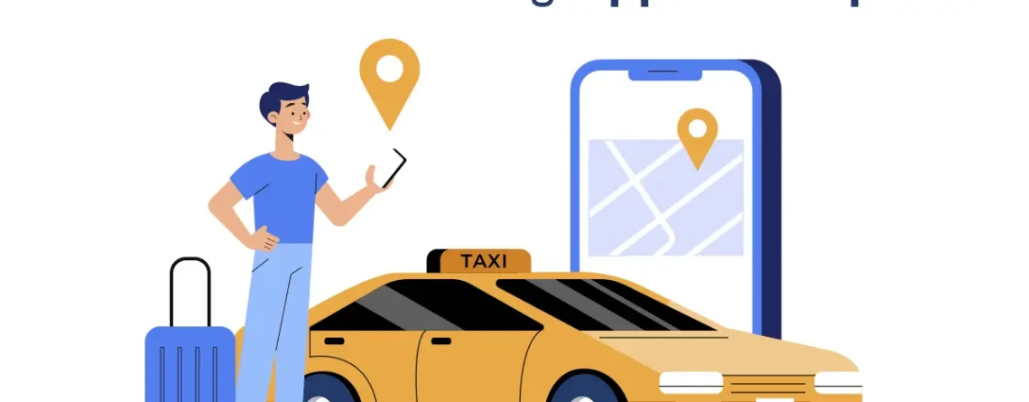 a complete guide for taxi booking app development