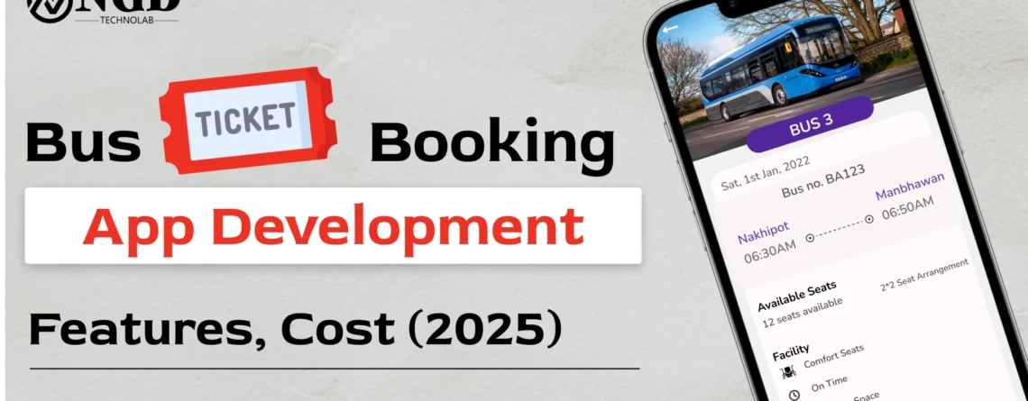 bus ticket booking app development: features, cost (2025)