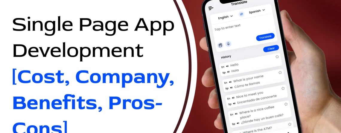 single page app development: cost, companies, benefits & pros-cons