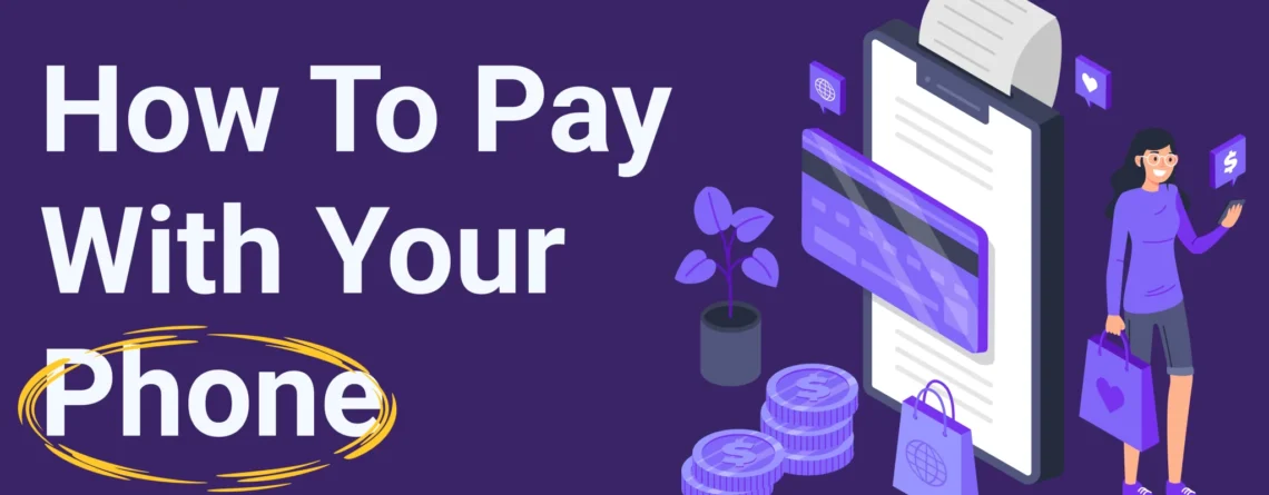 how to pay with your phone: the ultimate 2025 guide