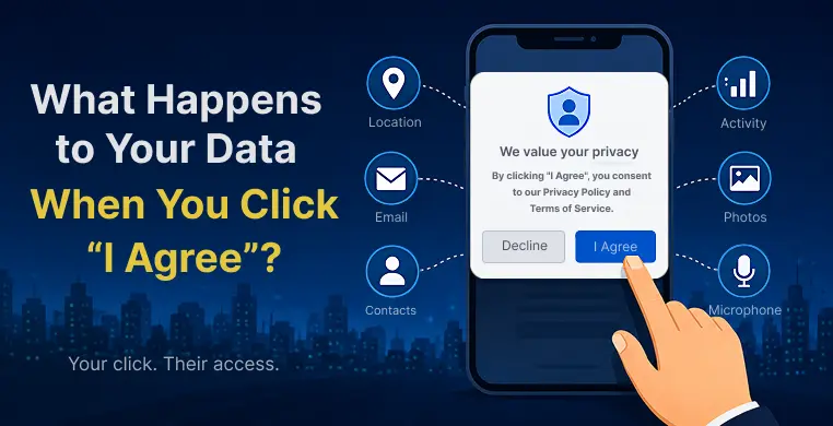 what-happens-to-your-data-when-you-click-“i agree”?