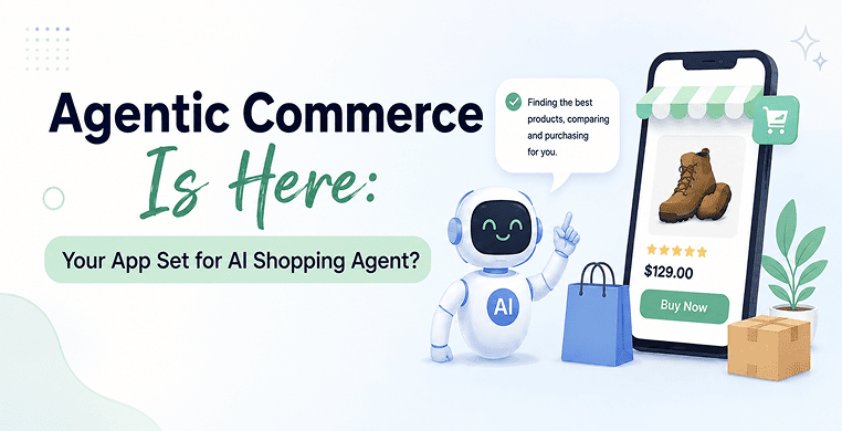 agentic-commerce-is-here:your-app-set-for-ai-shopping-agent?